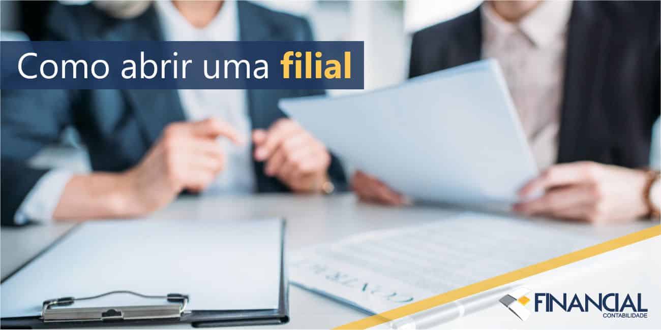 Dicas de como abrir uma filial