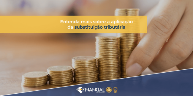 Entenda mais sobre a aplicação da substituição tributária entenda-mais-sobre-a-aplicacao-da-substituicao-tributaria