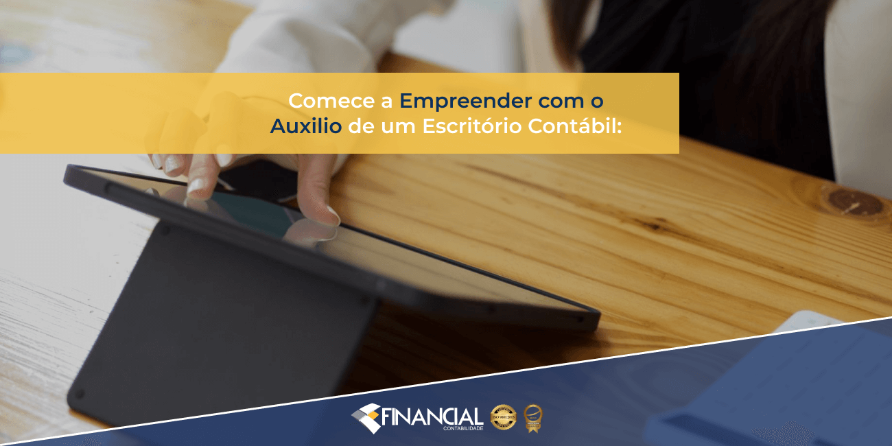 comece-a-empreender-com-auxilio-de-um-escritorio-contabil