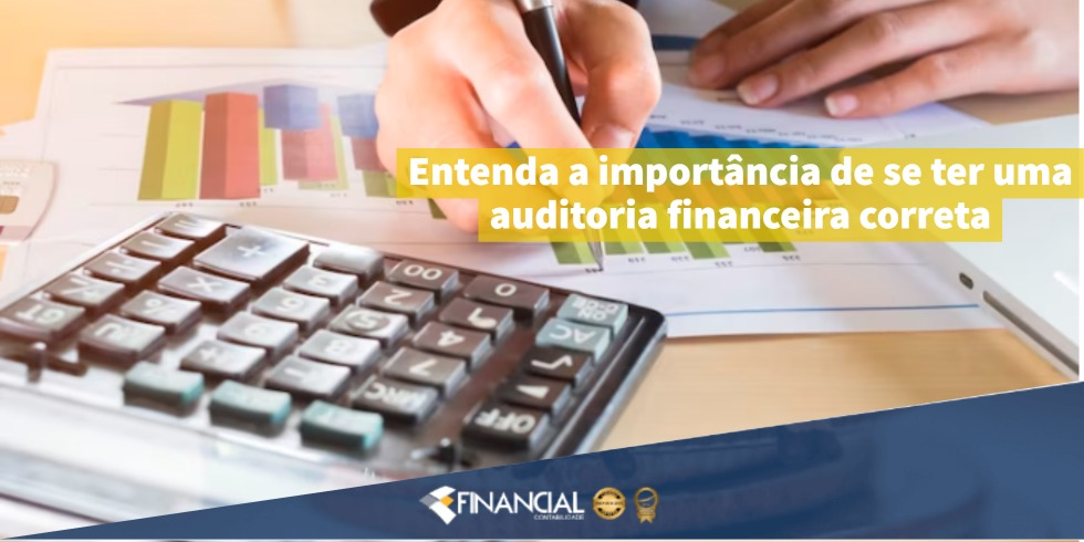 Entenda a importância de se ter uma auditoria financeira correta