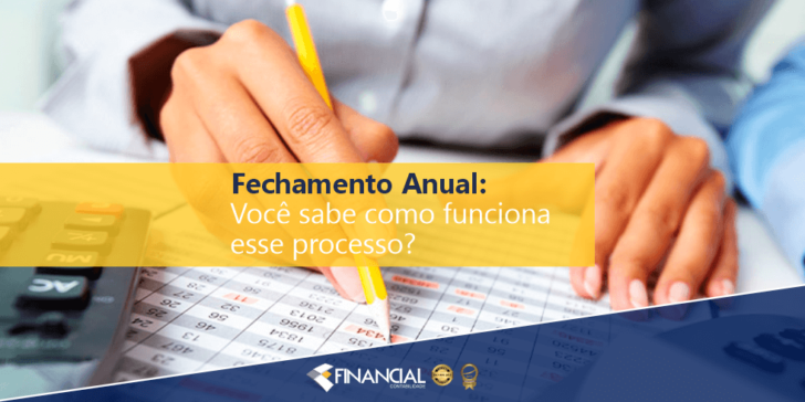 Fechamento Anual: Você Sabe Como Funciona Esse Processo? fechamento-anual-voce-sabe-como-funciona-esse-processo