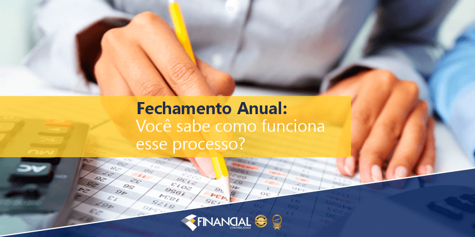 Fechamento Anual: Você Sabe Como Funciona Esse Processo? fechamento-anual-voce-sabe-como-funciona-esse-processo