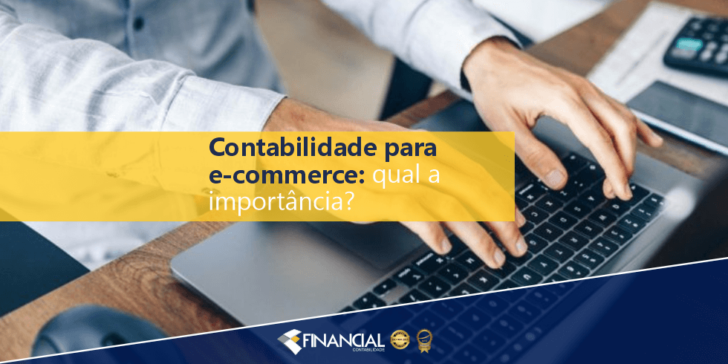 Contabilidade para E-commerce: Qual a Importância?