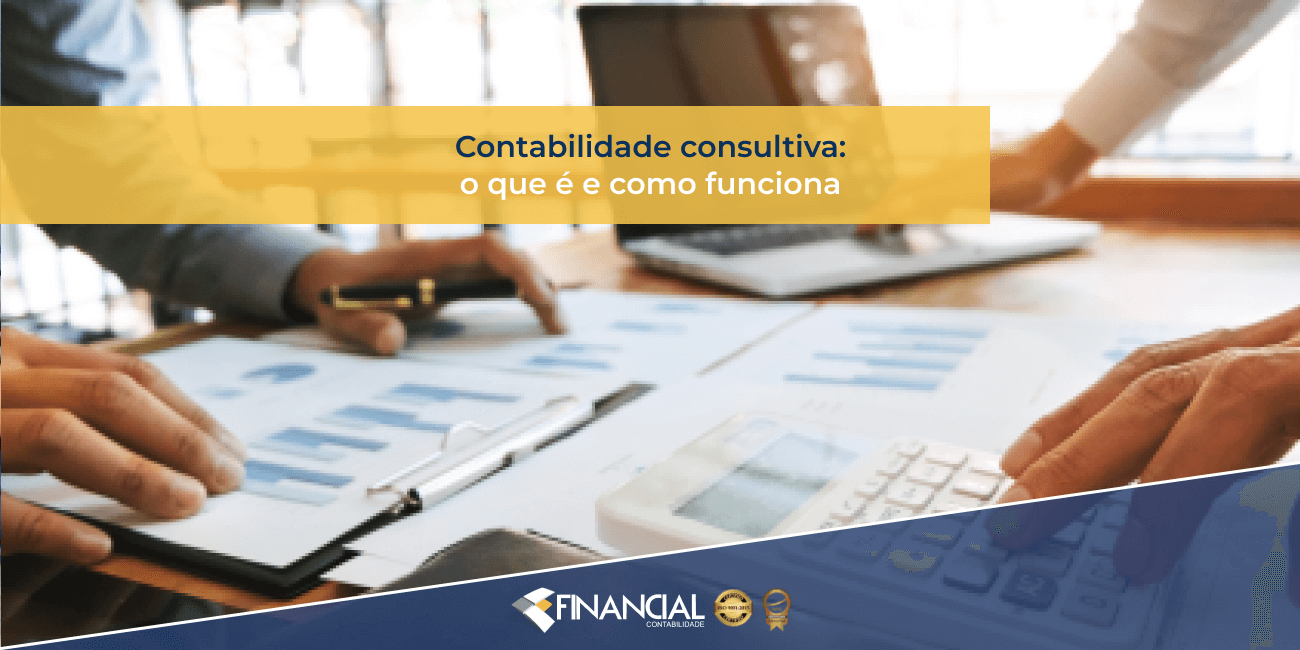 Contabilidade consultiva: o que é e como funciona
