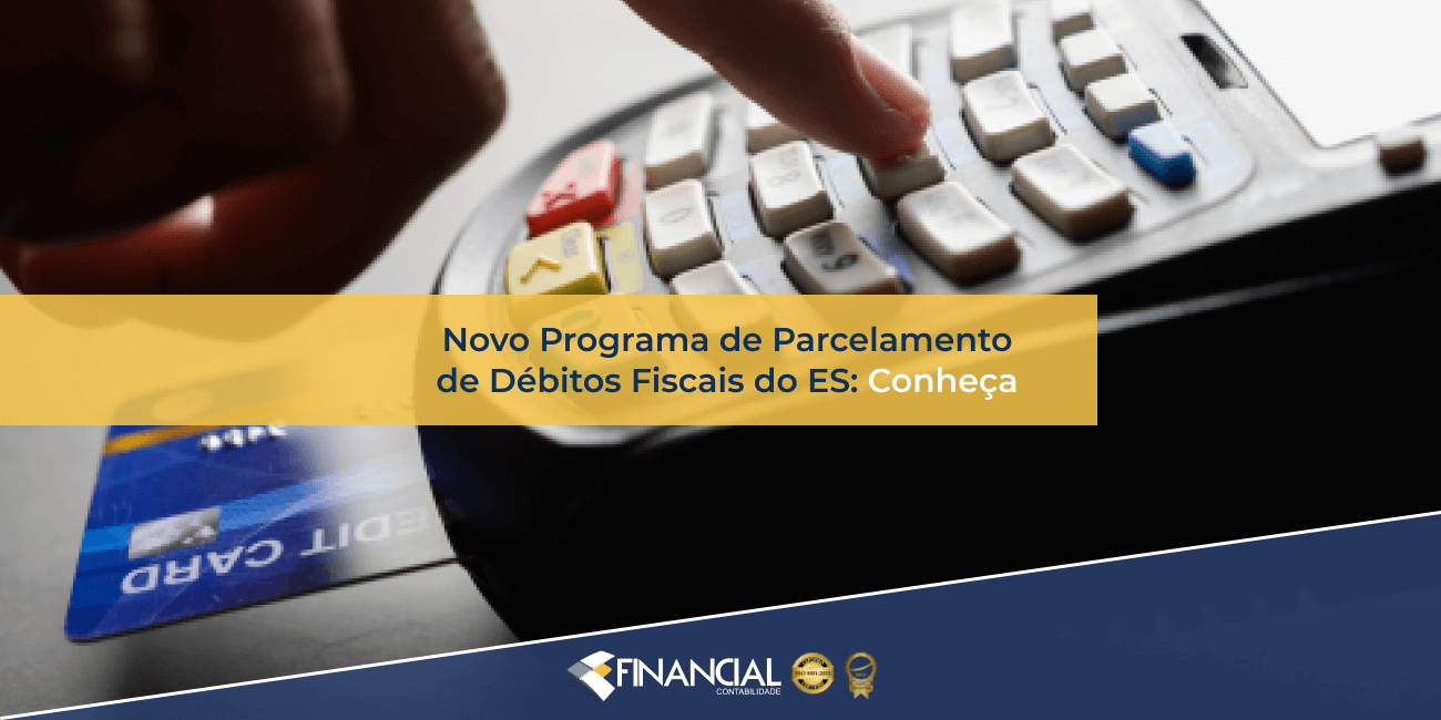 Novo Programa de Parcelamento de Débitos Fiscais do ES: Entenda Mais Novo Programa de Parcelamento de Débitos Fiscais do ES: Entenda Mais