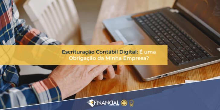 escrituracao-contabil-digital-e-uma-obrigacao-da-minha-empresa (1)