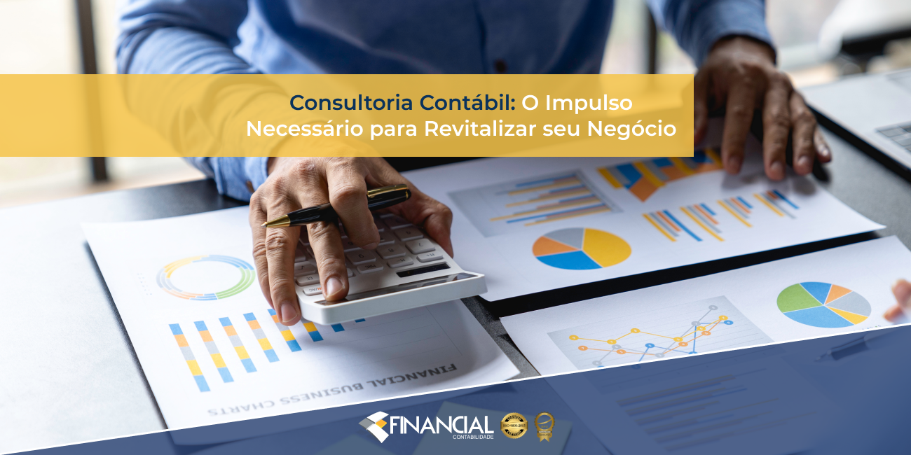 Consultoria Contábil: O Impulso Necessário para Revitalizar seu Negócio Consultoria Contábil: O Impulso Necessário para Revitalizar seu Negócio