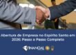 Abertura de Empresa no Espírito Santo em 2026: Passo a Passo Completo