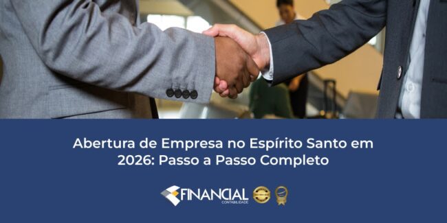 Abertura de Empresa no Espírito Santo em 2026 – Passo a Passo Completo Abertura de Empresa no Espírito Santo em 2026: Passo a Passo Completo