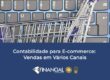 Contabilidade para E-commerce: Vendas em Vários Canais